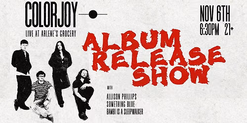 Colorjoy LIVE at Arlene's Grocery: The Album Release Show
