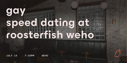 Friend or Flame Gay Speed Dating | Roosterfish | Weho
