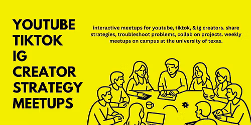 YouTube, TikTok, & IG Creator Meetups - Share Strategies, Get Connected