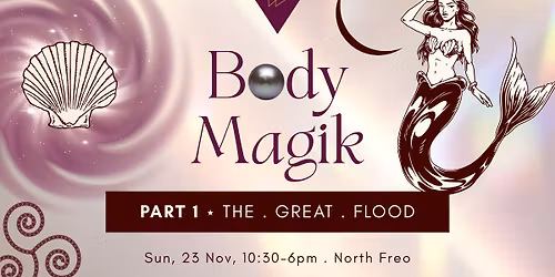 Body Magik ~ Women's Ceremony ~ Part 1 | North Fremantle