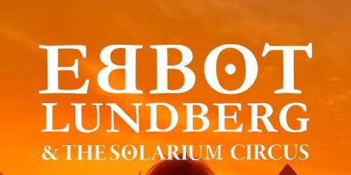 Ebbot Lundberg & The Solarium Cirkus