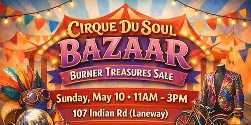 CIRQUE DU SOUL BAZAAR: Burner Treasures Sale
