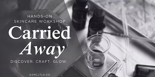 Carried Away: Discover-Craft-Glow