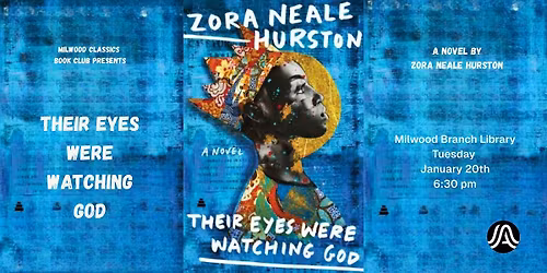 Their Eyes Were Watching God - Milwood Classics Book Club