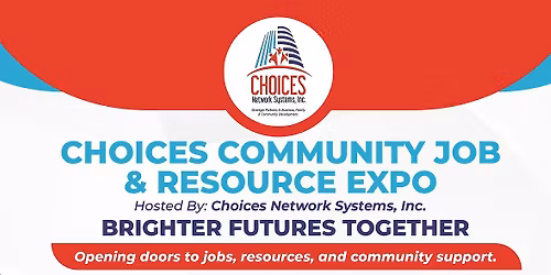 CHOICES COMMUNITY JOB & RESOURCE EXPO