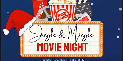 Jingle & Mingle Movie Night! \ud83c\udf84