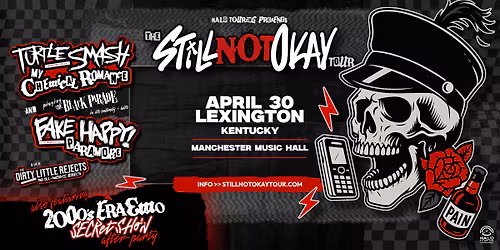 The Still Not Okay Tour | Lexington, KY
