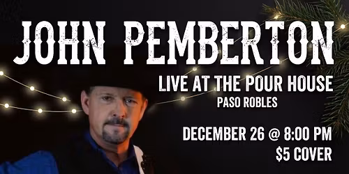 JOHN PEMBERTON Returns to The Pour House! 