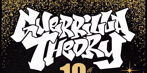Guerrilla Theory 10th Anniversary 