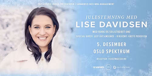 Julestemning med Lise Davidsen \/\/ Oslo Spektrum \/\/ Pres. av FKP Scorpio & MWA