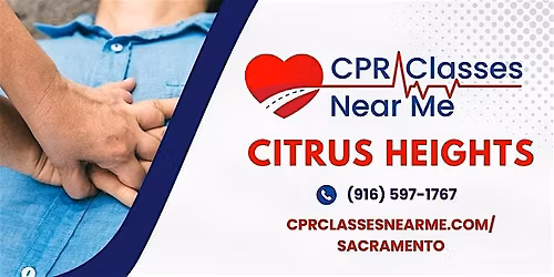 AHA BLS CPR AED Class in Citrus Heights-CPR Classes Near Me Citrus Heights