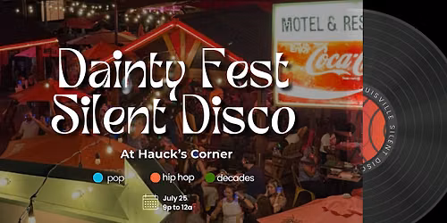 Dainty Fest Silent Disco at Hauck's Corner