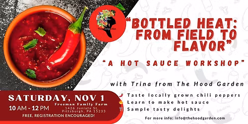 Bottled Heat: From Field to Flavor" a hot sauce workshop