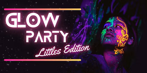 EPIC GLOW PARTY \u2014 LITTLES EDITION!