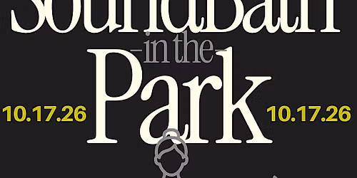 SoundBath in the Park 10.17.26