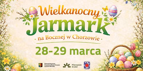 Wielkanocny Jarmark na Bocznej w Chorzowie 