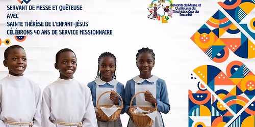 QUARANTENAIRE DES SERVANTS DE MESSE ET QU\u00caTEUSES DE BOUAK\u00c9