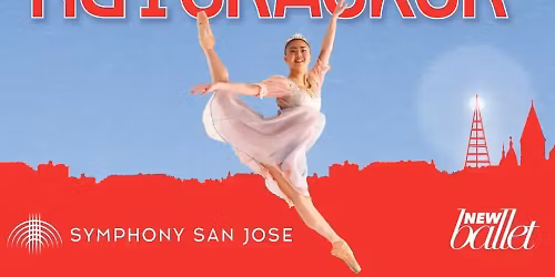 Symphony San Jose - The San Jose Nutcracker at California Theatre