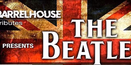 BARRELHOUSE (BEATLES TRIBUTE)