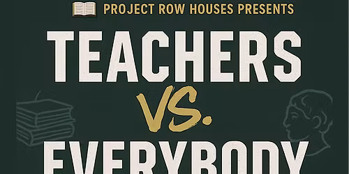 Teachers Vs Everybody @ The Eldorado Ballroom