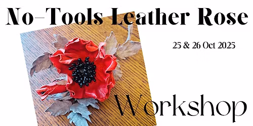 No-Tools Leather Flower Workshop with Bea & Evie Millinery