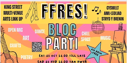 Ffres! Bloc Parti (Celebrating Arts & Culture Carmarthen)
