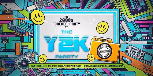 The 2000s Forever Parrty by THE Y2K Parrty - Saturdays at Mehanata NYC