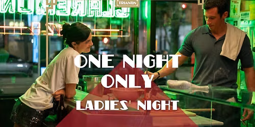 Ladies' Night: One Night Only