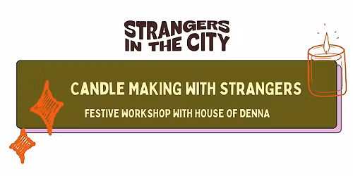 Candle-Making with Strangers