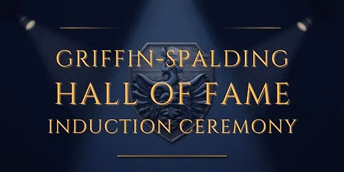 Griffin-Spalding Hall of Fame Induction Ceremony
