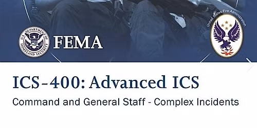 Advanced Incident Command System for Complex Incidents, ICS-400