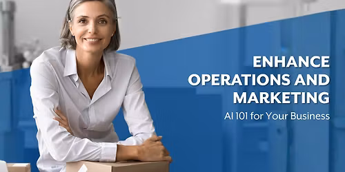 Small Business Success Series: AI 101 for Your Business