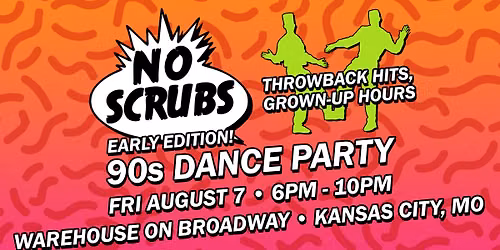 No Scrubs 90s Dance Party: Early Edition