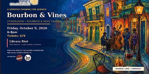 Bourbon & Vines - A Lake Charles Rotary Fundraiser