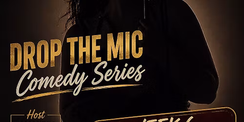 Drop The Mic Comedy Series 