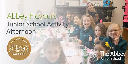 Abbey Flavours: Junior School Activity Afternoon