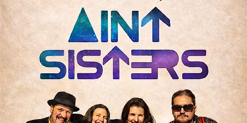 AINT SISTERS | Cage Brewing, St. Petersburg, FL | SAT MAY 9 | 8pm | FREE