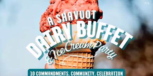 Shavuot Dairy Buffet!