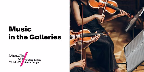 Music in the Galleries featuring Sarasota Orchestra