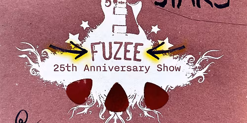 Fuzee\u2019s 25th Anniversary Show w\/ Certain Stars and Bruce Dean & Then Some