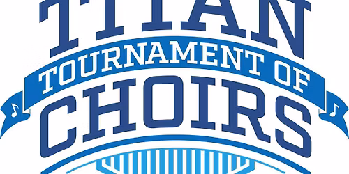Titan Tournament Of Choirs