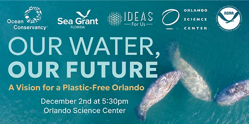 Our Water, Our Future: A Vision for a Plastic-Free Orlando