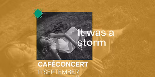 It was a storm \u2727 Caf\u00e9concert \u2727 Snuffel Hostel 