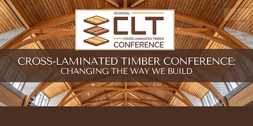Cross-Laminated Timber Conference