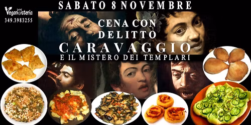 CENA CON DELITTO: CARAVAGGIO E IL MISTERO DEI TEMPLARI