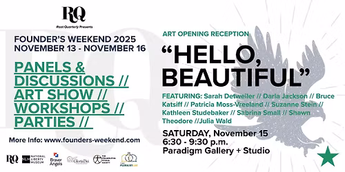RQ's FOUNDER'S WEEKEND: "HELLO, BEAUTIFUL" ART OPENING at PARADIGM