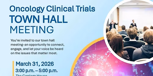 Oncology Clinical Trials Town Hall Meeting