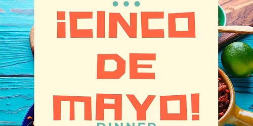 Cinco de Mayo Dinner