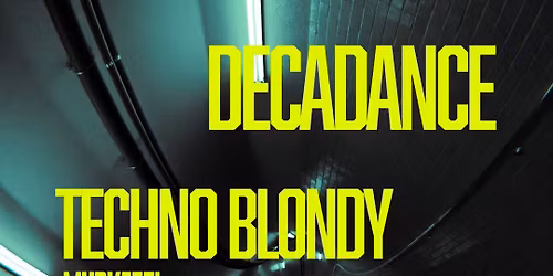 DECADANCE X TECHNO BLONDY | 07.03.26 | FACT.