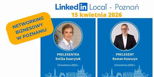 LinkedIn Local Pozna\u0144 15 kwiernia 2026
